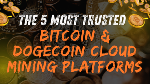 Read more about the article The 5 Most Trusted Bitcoin & Dogecoin Cloud Mining Platforms to Earn Crypto Securely in 2025