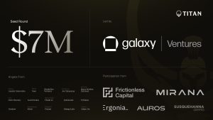 Read more about the article Titan Raises $7M Seed from Galaxy Ventures and Launches Publicly on Solana