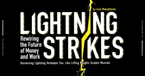 Read more about the article Lightning Strikes: The Value-For-Value Future of Money and Work