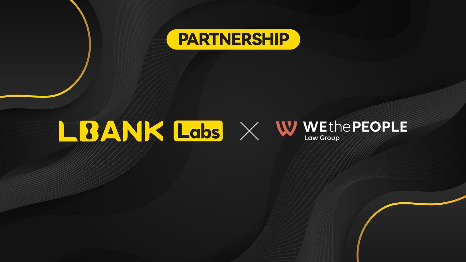 You are currently viewing LBank Labs Forges Strategic Partnership with WEthePeople Law Group to Elevate Legal Standards in the Crypto Ecosystem