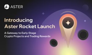Read more about the article Aster Unveils Rocket Launch: A Gateway to Early-Stage Crypto Projects and Trading Rewards
