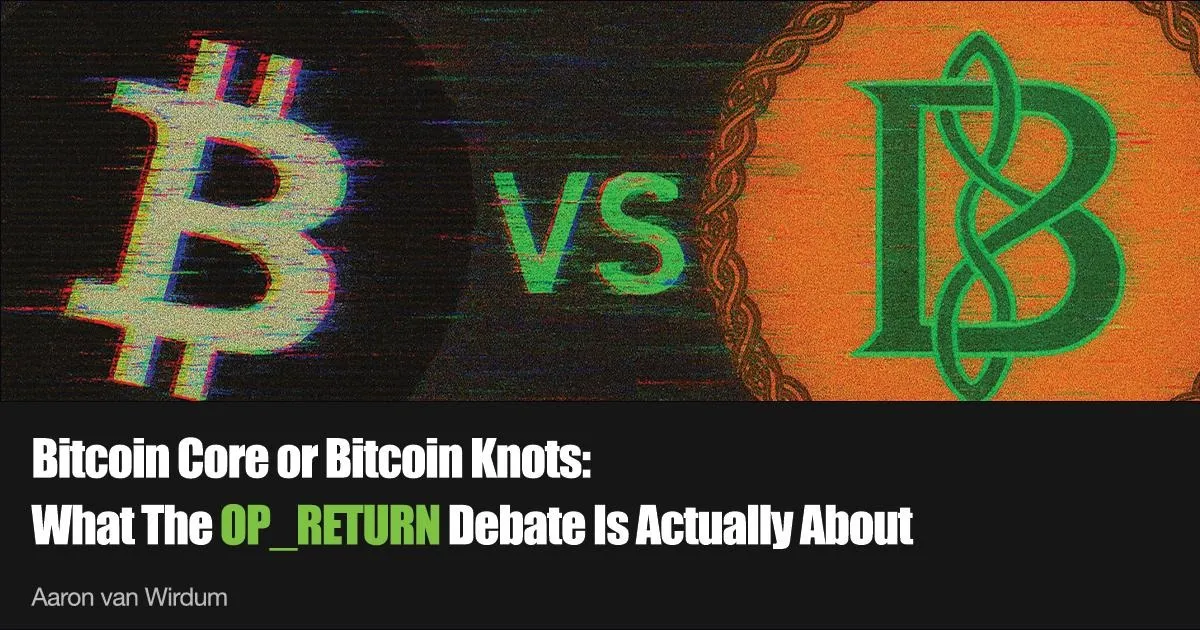 You are currently viewing Bitcoin Core or Bitcoin Knots: What The OP_RETURN Debate Is Actually About