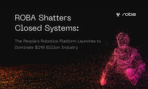 Read more about the article Roba Shatters Closed Systems: The People's Robotics Platform Launches To Dominate $218b Industry