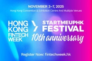Read more about the article Largest-ever Hong Kong FinTech Week x StartmeupHK Festival 2025 to celebrate decade of innovation with world-class line-up