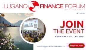 Read more about the article Lugano Finance Forum 2025: Ticino at the center of the Swiss financial renaissance