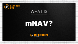 Read more about the article What is mNAV? The Investor’s Guide to Valuing Bitcoin Treasuries