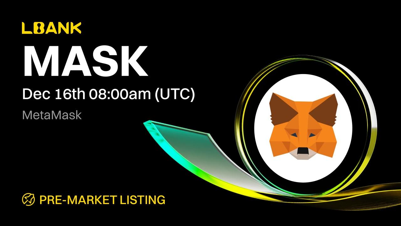 You are currently viewing LBank Launches Pre-Market Trading for MetaMask (MASK) with Trade Protection Campaign