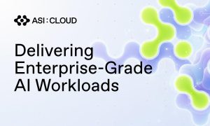 Read more about the article ASI:Cloud Exits Beta And Starts Delivering Enterprise-Grade AI Workloads